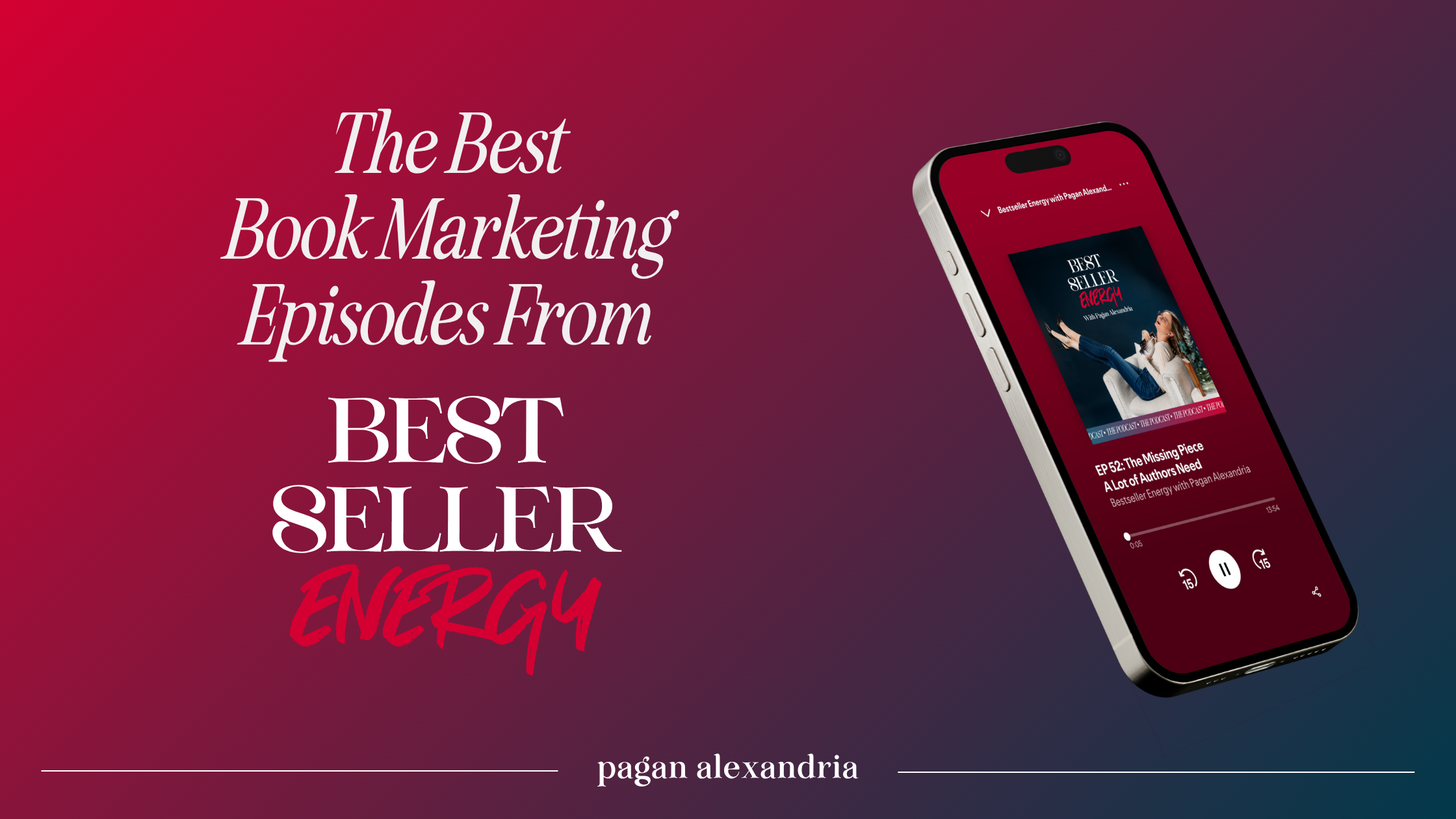 The Best Book Marketing Episodes From The Bestseller Energy Podcast - Pagan Alexandria